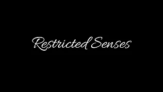 Restricted Senses 153